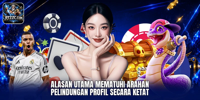 Alasan utama mematuhi arahan pelindungan profil secara ketat