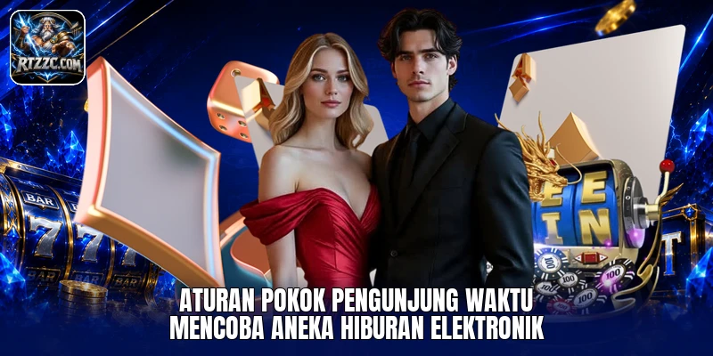 Aturan pokok pengunjung waktu mencoba aneka hiburan elektronik