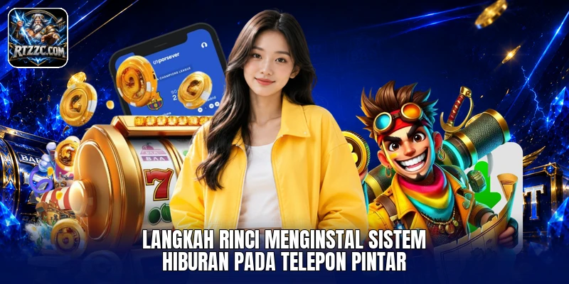 Langkah rinci menginstal sistem hiburan pada telepon pintar