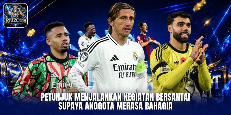 Petunjuk menjalankan kegiatan bersantai supaya anggota merasa bahagia